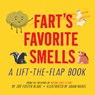 Fart's Favorite Smells: A Lift-The-Flap Book - Zoë Foster Blake - 9780593887004