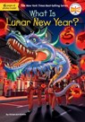 What Is Lunar New Year? - Vivian Jun Kirklin - 9780593888117