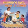 Father's Day, Here I Come! - D.J. Steinberg - 9780593889794