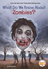 What Do We Know about Zombies? - Meg Belviso - 9780593889909