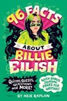 96 Facts About Billie Eilish - Arie Kaplan - 9780593891520