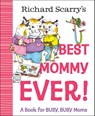 Richard Scarry's Best Mommy Ever! - Richard Scarry - 9780593898741
