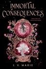 Immortal Consequences - I. V. Marie - 9780593898819