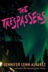 The Trespassers - Jennifer Lynn Alvarez - 9780593900611