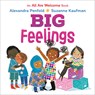 Big Feelings (an All Are Welcome Board Book) - Alexandra Penfold - 9780593900734