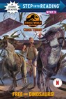 Free the Dinosaurs! (Jurassic World: Chaos Theory) - Steve Behling - 9780593901632