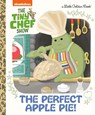 Martínez, S: Perfect Apple Pie! (the Tiny Chef Show) - Susana Illera Martínez - 9780593902271