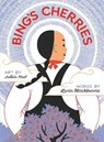 Bing's Cherries - Livia Blackburne ; Julia Kuo - 9780593902813
