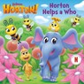 Horton Helps a Who (Dr. Seuss's Horton!) - Megan Roth ; Random House - 9780593905364