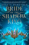 Bride of the Shadow King - Sylvia Mercedes - 9780593952207