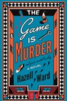 The Game Is Murder - Hazell Ward - 9780593952443