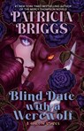 Blind Date with a Werewolf - Patricia Briggs - 9780593952603