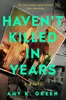 Haven't Killed in Years - Amy K. Green - 9780593953501