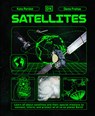 Satellites: Learn All about Satellites and Their Special Missions to Connect, Inform, and Protect All of Us on P - Kate Peridot - 9780593959282