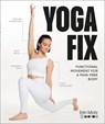 Yoga Fix: Functional Movement for a Pain-Free Body - Erin Motz - 9780593959435