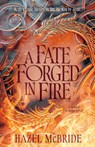 A Fate Forged in Fire: A Bonded to Beasts Novel - Hazel McBride - 9780593972960