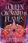 A Queen Crowned in Flames: A Bonded to Beasts Novel - Hazel McBride - 9780593972977