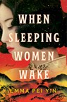 When Sleeping Women Wake - Emma Pei Yin - 9780593975565