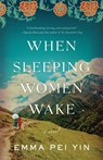 When Sleeping Women Wake - Emma Pei Yin - 9780593975589