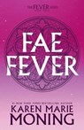 Faefever: The Fever Series - Karen Marie Moning - 9780593975954