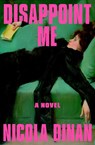 Dinan, N: Disappoint Me - Nicola Dinan - 9780593977873