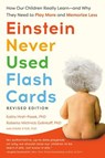 Hirsh-Pasek, K: Einstein Never Used Flash Cards, Revised Edi - Kathy Hirsh-Pasek ; Roberta Michnick Golinkoff ; Diane Eyer - 9780593980767