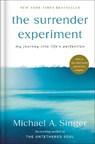 The Surrender Experiment: My Journey Into Life's Perfection - Michael A. Singer - 9780593981382