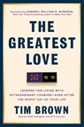 The Greatest Love - Tim Brown - 9780593981399