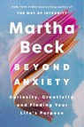Beyond Anxiety - Martha Beck - 9780593994191