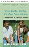Keeping Your Life Together When Your Parents Pull Apart - Angela Elwell Hunt - 9780595089994