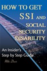 How to Get SSI & Social Security Disability - Mike Davis - 9780595125746