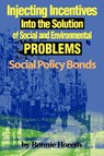 Injecting Incentives Into the Solution of Social and Environmental Problems - Ronnie Horesh - 9780595153749