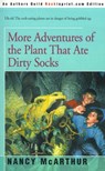 More Adventures of the Plant That Ate Dirty Socks - Nancy McArthur - 9780595154784