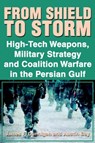 From Shield to Storm - James F Dunnigan ; Austin Bay - 9780595178735