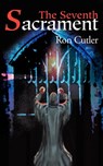 The Seventh Sacrament - Ron Cutler - 9780595179176