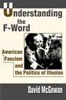 Understanding the F-Word - David McGowan - 9780595186402