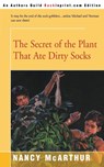 The Secret of the Plant That Ate Dirty Socks - Nancy R McArthur - 9780595201853