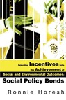 Injecting Incentives Into the Achievement of Social and Environmental Outcomes - Ronnie Horesh - 9780595248230