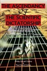 The Ascendancy of the Scientific Dictatorship - Phillip Darrell Collins ; Paul David Collings - 9780595311644
