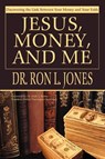 Jesus, Money, and Me - Dr Ron L Jones - 9780595316229