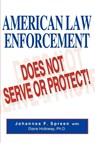 American Law Enforcement - Johannes F Spreen - 9780595317806