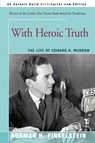 With Heroic Truth - Dr Norman Finkelstein - 9780595348060