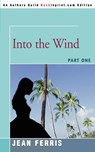Into the Wind - Jean Ferris - 9780595362837