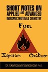 Short Notes on Applied and Advanced Inorganic Materials Chemistry - Ekambaram Sambandan - 9780595393749