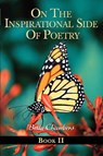 On The Inspirational Side Of Poetry-Book II - Betty J Chambers - 9780595421299