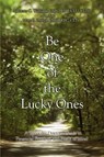 Be One of the Lucky Ones - Anthony C Williams - 9780595439133