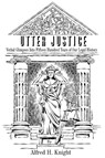 Utter Justice - Alfred H Knight - 9780595475568