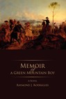 Memoir of a Green Mountain Boy - Raymond Rodrigues - 9780595693085