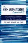 The Ninth Grade Opportunity - Scott Habeeb ; Ray Moore ; Alan Seibert - 9780595719907