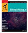 Illustrated Guide to Astronomical Wonders - Robert Bruce Thompson - 9780596526856